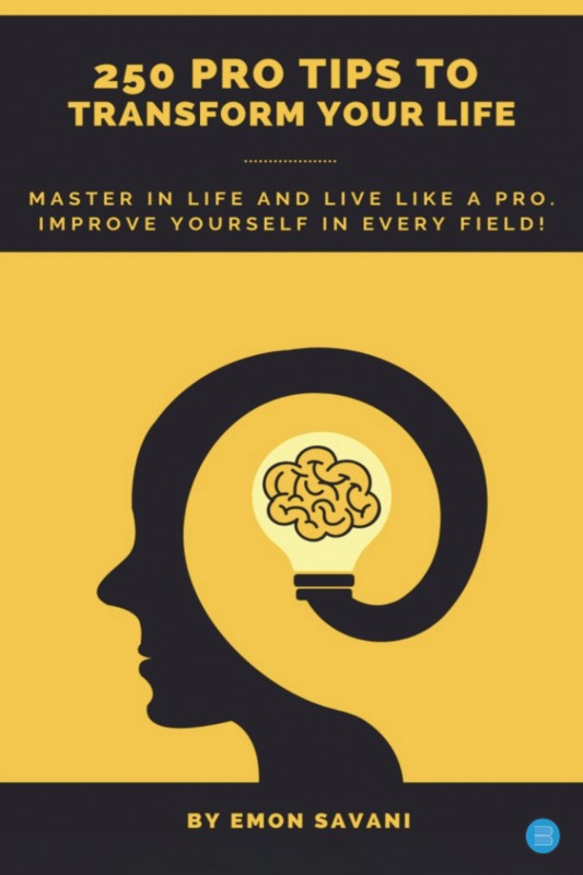 Cover of 250 Pro Tips To Transform Your Life by Emon Savani